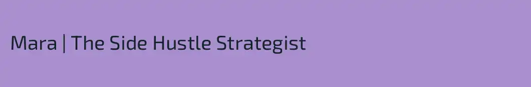 Mara | The Side Hustle Strategist 